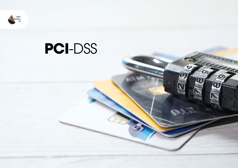 Mengenal Apa Itu PCI DSS untuk Keamanan Bisnis